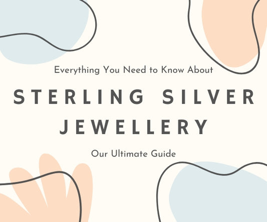 Everything You Need To Know About Sterling Silver Jewellery