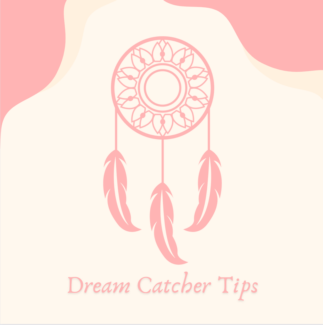 FAQ: How to care for your Dream Catcher
